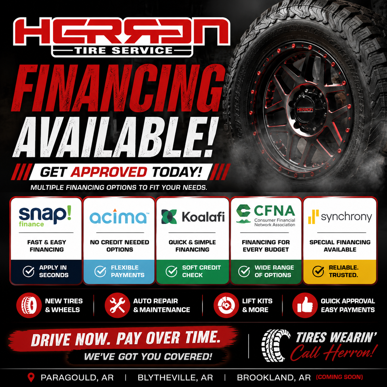 Herren Tire Service financing options featuring Snap Finance, Acima, Koalifi, CFNA, and Synchrony. Apply for tire financing, wheel financing, lift kit financing, and auto repair financing with fast approvals, flexible payment options, and financing for all credit types. Family-owned tire shop serving Paragould, Blytheville, and Brookland, Arkansas. 