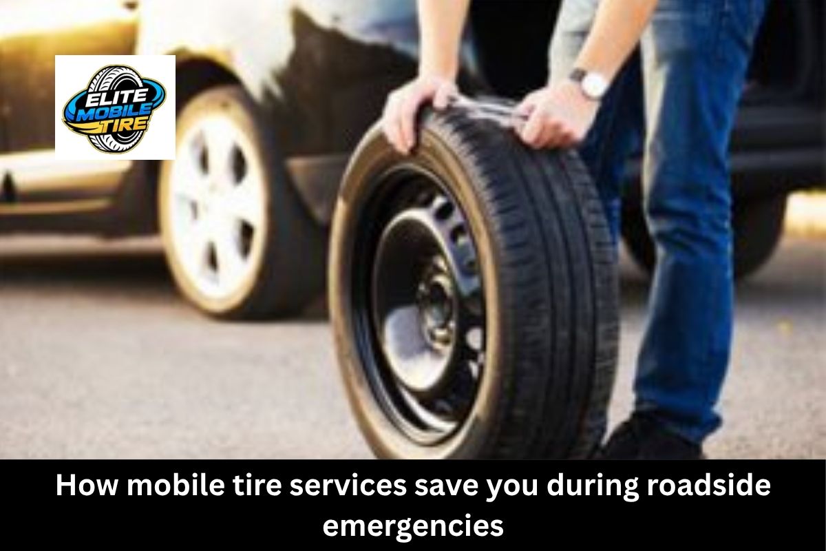 How Mobile Tire Services Save You During Roadside Emergencies