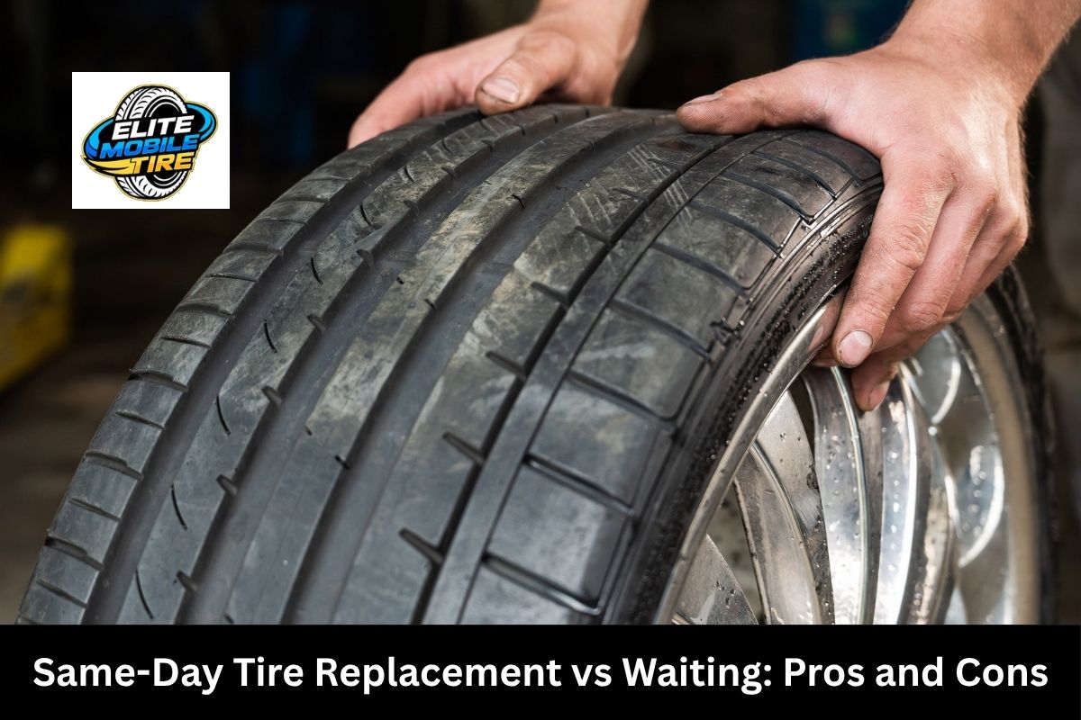 Same-Day Tire Replacement vs Waiting: Pros and Cons