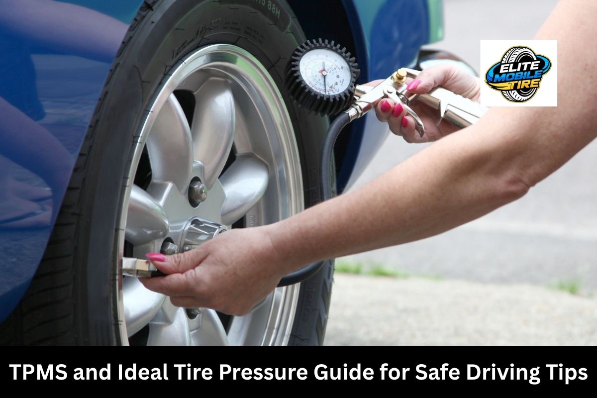 TPMS and Ideal Tire Pressure Guide for Safe Driving Tips